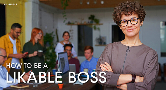 How to Be a Likable Boss