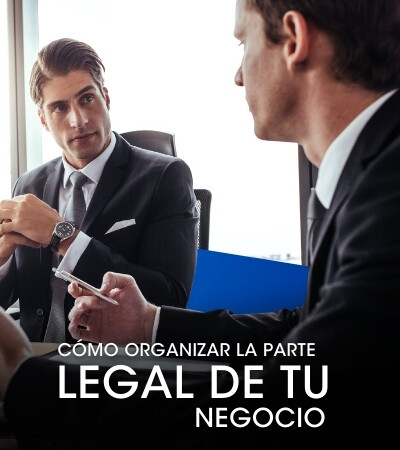 Cómo organizar la parte legal de tu negocio