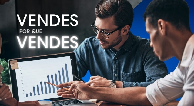VENDES PORQUE VENDES