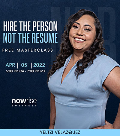 Hire the person not the resume Yeltzi Velázquez