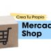 Guía: Crea tu propio Mercado Shop