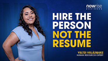 Hire the person not the resume with Yeltzi Velázquez